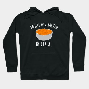 Easily distracted by cereal Hoodie